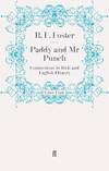 Paddy and Mr Punch: Connections in Irish and English History (Faber Finds) by R. F. Foster - 2011-05-02