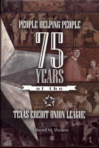 cover of People Helping People: 75 Years of the Texas Credit Union League