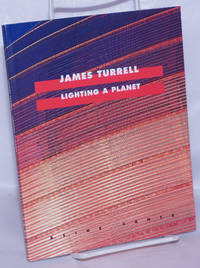 James Turrell: Lighting a Planet by Turrell, James; edited by Wolfgang HÃ¤usler - 2000