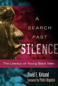 A Search Past Silence : The Literacy of Young Black Men