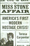 The Miss Stone Affair: America's First Hostage Crisis