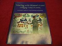 image of Starting with Women's Lives Changing Today's Economy : A Facilitator's Guide to a Visual Workshop Methodology