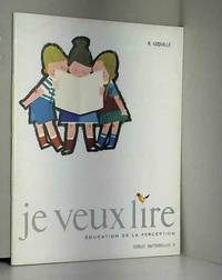 R. Coquille,... Je veux lire : Ã©ducation de la perception. Ã�coles maternelles 2 by Raymond Coquille - 1968