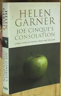 Joe Cinque's Consolation: A True Story of Death Grief and the Law