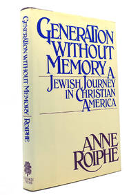 GENERATION WITHOUT MEMORY A Jewish Journey in Christian America First Edition by Roiphe, Anne...