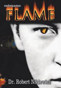 Codename: Flame: The Untold Saga of a Young, Defiant Freedom Fighter in the Polish Underground