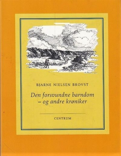 Den forsvundne barndom - og andre krøniker
