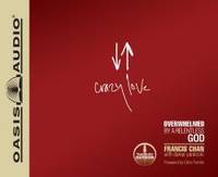 image of Crazy Love: Overwhelmed by a Relentless God