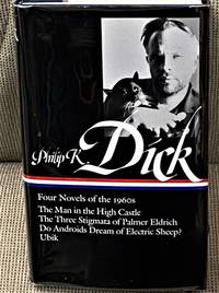 Four Novels of the 1960's; The Man in the High Castle, The Three Stigmata of Palmer Eldrich, Do...