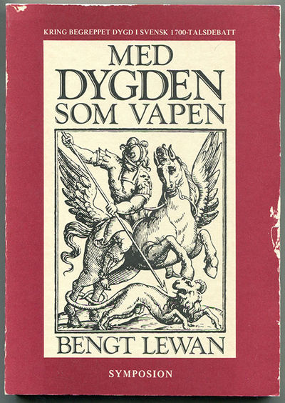 Med dygden som vapen. Kring begreppet dygd i…