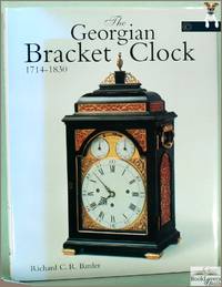The Georgian Bracket Clock 1714-1830