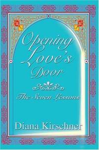 Opening Love's Door : The Seven Lessons