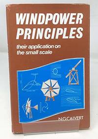Windpower Principles Applications S Scale: Their Applications on the Small Scale