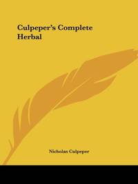 Culpeper&#039;s Complete Herbal by Culpeper, Nicholas