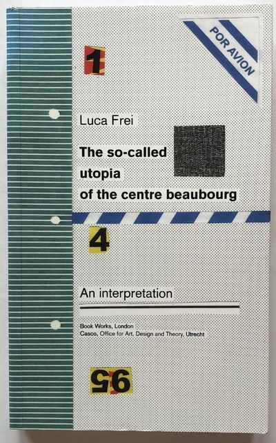 The So-called Utopia of the Centre Beaubourg. An…