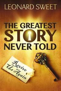 The Greatest Story Never Told: Revive Us Again