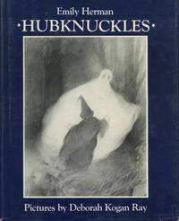 Hubknuckles. by Emily Herman - First Ed; First Printing indicated. - 1985. - from Black Cat Hill Books (SKU: 36197)