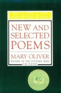 New and Selected Poems by Oliver, Mary