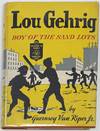 Lou Gehrig, Boy of the Sand Lots, Number 42 Childhood of Famous Americans Series
