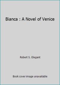 Bianca : A Novel of Venice