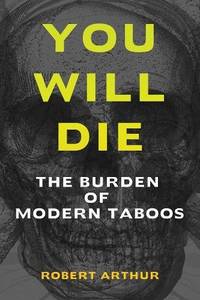 image of You Will Die: The Burden of Modern Taboos