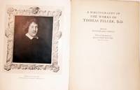 A Bibliography Of The Works Of Thomas Fuller, D.D edited by Strickland Gibson; Oxford Bibliographical Society Proceedings & Papers Volume IV, Part I.ii 1934