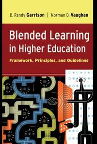 Blended Learning in Higher Education : Framework, Principles, and Guidelines