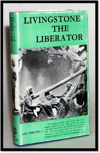 cover of Livingstone the Liberator: A Study of a Dynamic Personality