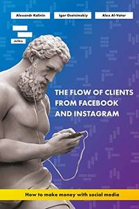 The flow of clients from Facebook and Instagram: How to make money with social media