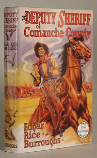 THE DEPUTY SHERIFF OF COMANCHE COUNTY .. by Burroughs, Edgar Rice - 1940