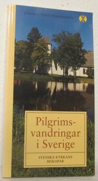 Pilgrimsvandringar i Sverige. Svenska kyrkans…