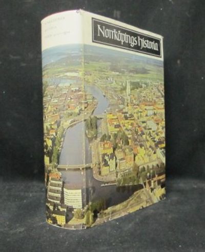 Norrköpings historia I-VI. Utgiven av Norrköpings…