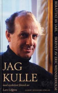 Jag Kulle. Förord 1997 av Lars Löfgren.