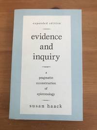 Evidence and Inquiry: A Pragmatist Reconstruction of Epistemology