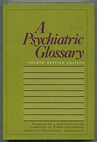 A Psychiatric Glossary: The Meaning of Terms Frequently Used in Psychiatry