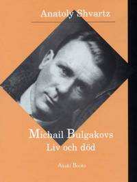 Michail Bulgakovs liv och död.