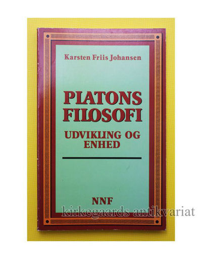Platons filosofi. Udvikling og enhed. 2. udgave.