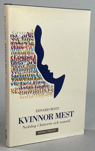 Kvinnor mest. Nedslag i historia och samtid.…