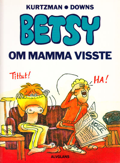 Betsy. Om mamma visste. Svensk text: Catharina…