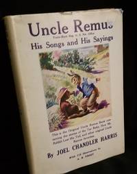 Uncle Remus: His Songs and His Sayings