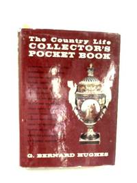 The Country Life Collector&#039;s Pocket Book by G. Bernard. Hughes - 1967