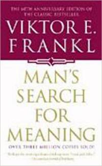 Man's Search for Meaning : An Introduction to Logotherapy