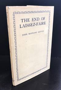 The End Of Laissez-Faire : With The Scarce Original Wrapper In Exceptional Condition by Keynes, John Maynard - 1926