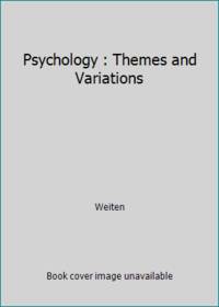 Psychology : Themes and Variations by Weiten - 1989