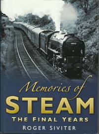 Memories of Steam: The Final Years