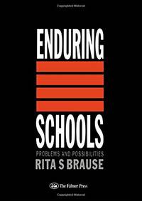 Enduring Schools: Problems And Possibilities