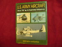 U.S. Army Aircraft Since 1947. An Illustrated Reference.