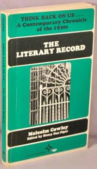 image of Think Back On Us . . . A Contemporary Chronicle of the 1930s; The Literary Record.