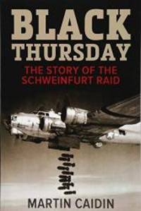 image of Black Thursday: The Story of the Schweinfurt Raid