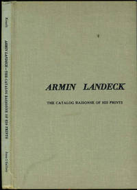 Armin Landeck. The Catalogue Raisonne of his Prints. with a signed Ltd edition print by June & Norman Kraeft - Hardcover - First printing - 1977 - from Antipodean Books, Maps & Prints (SKU: 8489)